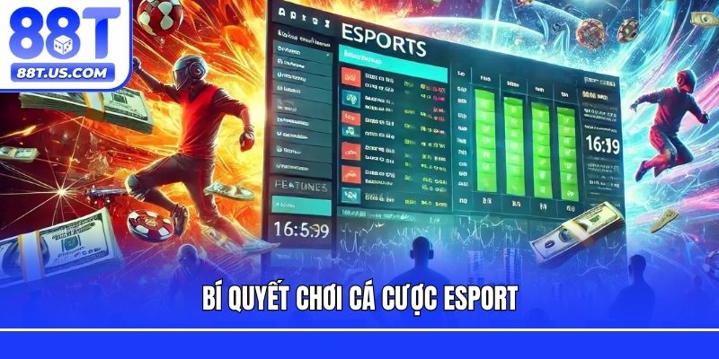 Bí quyết chơi cá cược Esport
