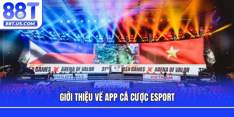 Giới thiệu về app cá cược Esport