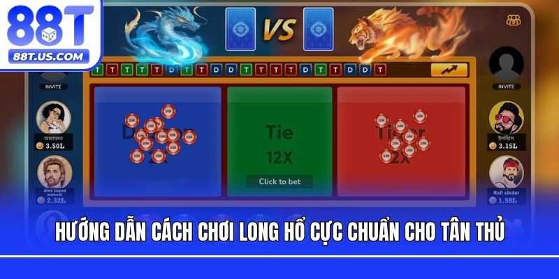 Hướng Dẫn Cách Chơi Long Hổ 88T Cực Chuẩn Cho Tân Thủ
